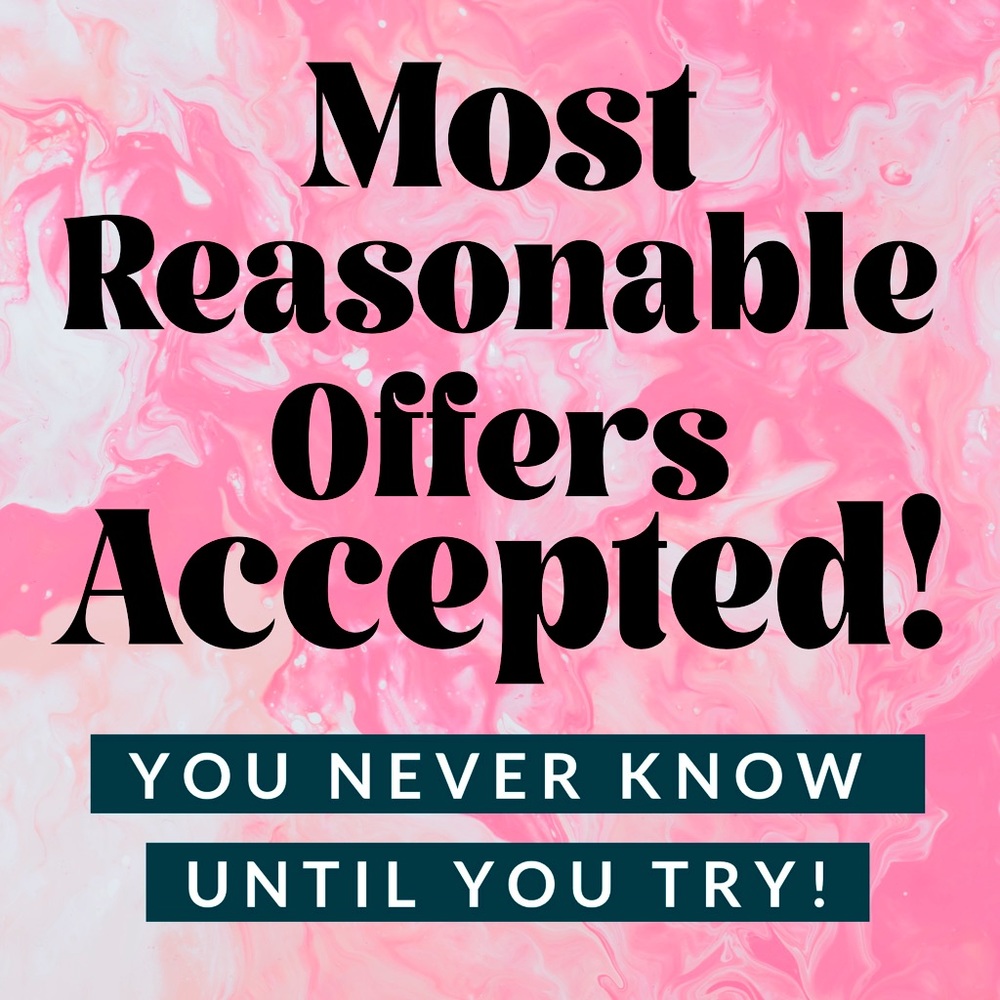 Most reasonable offers accepted!